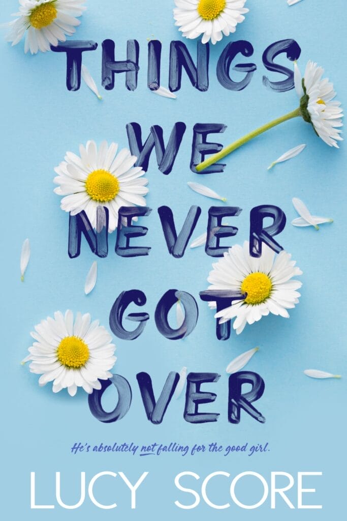 Review of Things We Never Got Over by Lucy Score, Knockemout Book 1.